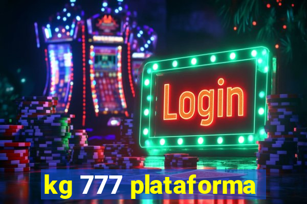 kg 777 plataforma